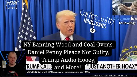 NY Banning Wood and Coal Ovens, Daniel Penny Pleads Not Guilty, Trump Audio Hooey, and More!!