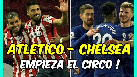 ATLETICO y CHELSEA se enfrentan en una eliminatoria ABIERTA y con DINÁMICAS OPUESTAS