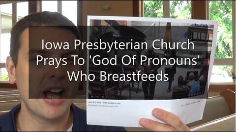 Iowa Presbyterian Church Prays to "God Of Pronouns" Who Breastfeeds