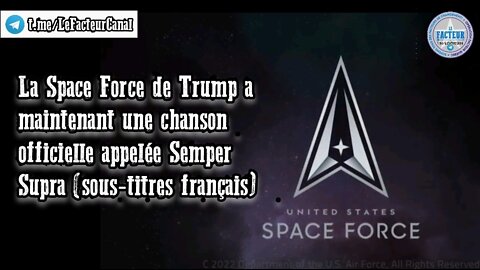La Space Force a maintenant une chanson officielle appelée Semper Supra (sous-titres français)