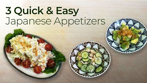 3 Quick and Easy Japanese Appetizers