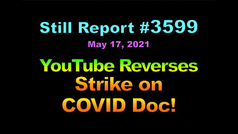 YouTube Reverses Strike on COVID Doc, 3599