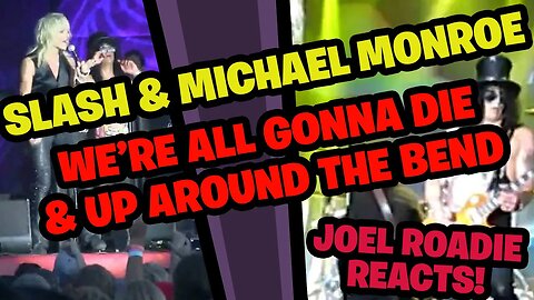 Slash / Michael Monroe "We're All Gonna Die" / "Up Around The Bend" - LIVE - Roadie Reacts