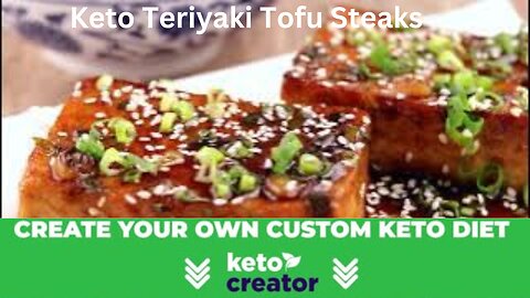 Keto Teriyaki Tofu Steaks.