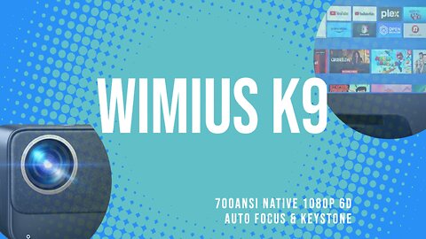WiMiUS K9 Smart Projector, 700 ANSI. Native 1080P. Auto Focus & 6D Keystone, Full Review