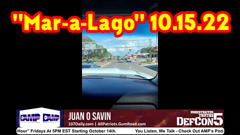 Mar-a-Lago 2.0 w/. Juan O Savin 10-15-22