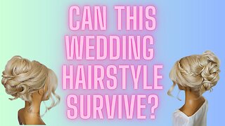 Will this WEDDING HAIRSTYLE survive?