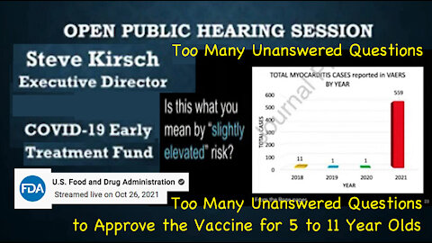 Too Many Unanswered Questions to Approve the Vaccine for 5 to 11 Year Olds