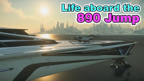 Life aboard the 890 Jump - Star Citizen #starcitizen #gameplay