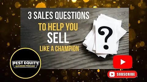 SELL LIKE A CHAMPION!!🏆3 SALES QUESTIONS TO HELP!!