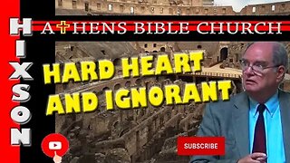 Don't Be Hard Hearted and Ignorant of God | Ephesians 4:17-19 | Athens Bible Church