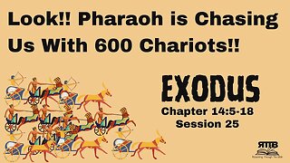 The Final Conflict - Pharaoh vs God || Exodus 14:5-18 || Session 25