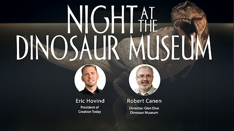 Night At The Dinosaur Museum (Part 1) | Eric Hovind & Robert Canen | Creation Today Show #193
