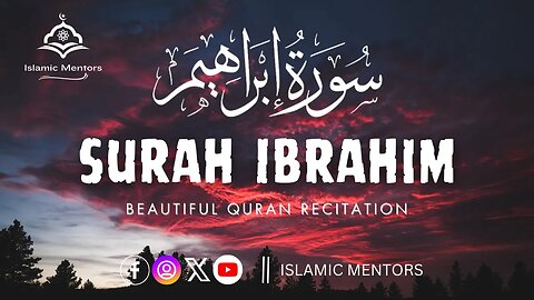 Surah Ibrahim Full || سورة إبراهيم‎‎ِ || Beautiful Recitation of Quran || Islamic Mentors