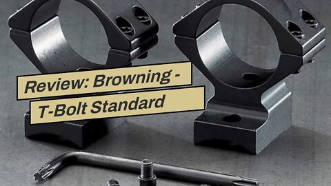Review: Browning - T-Bolt Standard Matte Scope Set Black, One Size