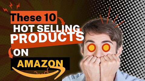 10 Top Selling Products On Amazon