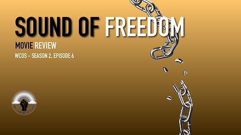 WOKE Churches of Seattle - Season 2, Episode 6: Sound of Freedom - Movie Review