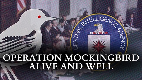 Operation Mockingbird: Alive & Well