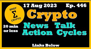 Less than 20 minutes BEST BRIEF CRYPTO VIDEO News Talk Action Cycles Bitcoin Price Charts