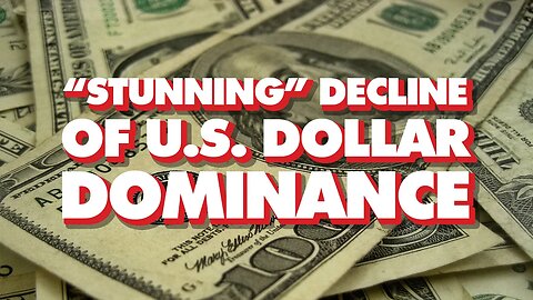 'Dollar suffered stunning collapse in market share' media warns, as Global South de-dollarizes