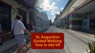 Guided Walking Tour of Historical St. Augustine || 360 VR Video || Part - 4