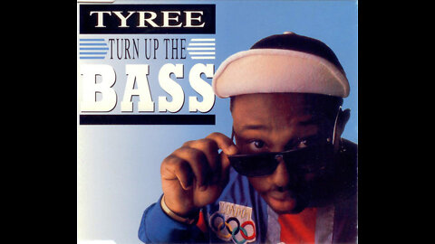 Tyree - turn Up The Bass