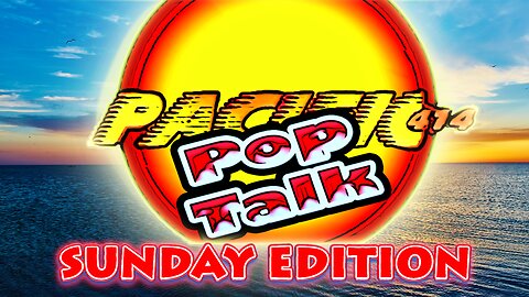 Pacific414 Pop Talk Sunday Edition: Weekend Pop Culture and Entertainment News Discussion