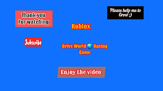 Today's video features me playing a popular Roblox game called Drive 🌎 World!