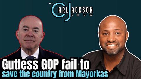 Gutless GOP fail to save the country from Mayorkas