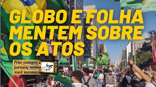 Globo e Folha tentam pintar atos de verde-amarelo - Não Compre Jornais, Minta Você Mesmo - 30/07/21