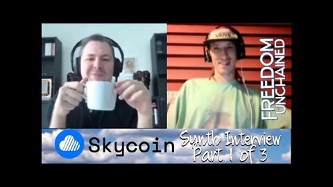 Building a World of Freedom - Interview with Synth Co-Founder of Skycoin - Part 1 of 3