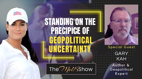 Mel K & Author Gary Kah | Standing on the Precipice of Geopolitical Uncertainty | 4-6-23