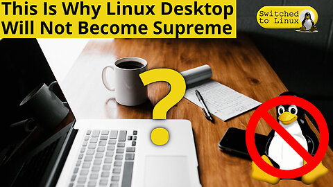 This is why Linux Will Not Overtake the Desktop