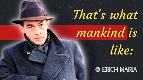 Meet ERICH MARIA through his words and thoughts
