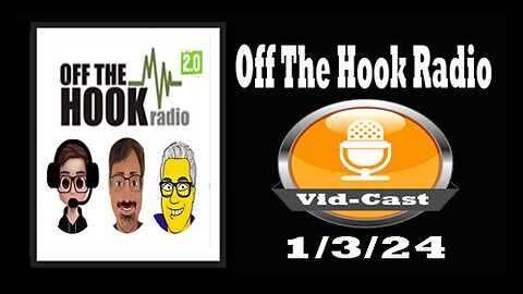 Off The Hook Radio Live 1/3/24