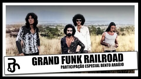 Discografia Grand Funk Railroad [comentada] | com Bento Araújo @poeira Zine | Pitadas do Sal