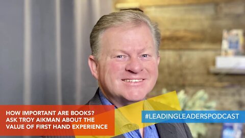 HOW IMPORTANT ARE BOOKS? ASK TROY AIKMAN ABOUT THE VALUE OF FIRST HAND EXPERIENCE