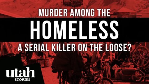 Murders Among The Homeless: A Serial Killer on the Loose?