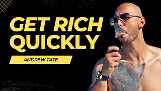 Get Rich Quick - Andrew Tate Motivation