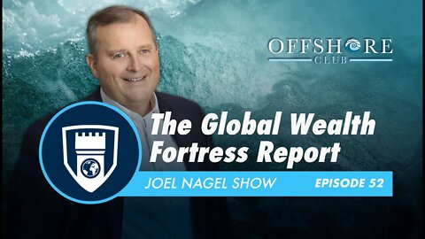 The Global Wealth Fortress Report | Episode 52