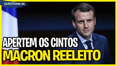 Apertem os cintos! Macron reeleito na França