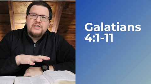 Galatians Bible Study With Me (Galatians 4:1-11)