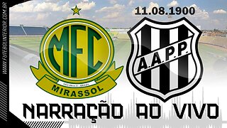 MIRASSOL FC X PONTE PRETA | NARRAÇÃO AO VIVO | CAMPEONATO BRASILEIRO SÉRIE B - 10ª RODADA