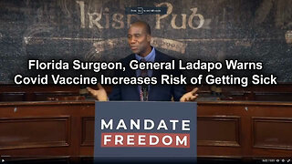 Florida Surgeon General Warns Covid Vaccine Increases Risk of Getting Sick