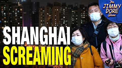 Video: Shanghai Residents Screaming Under Lockdown