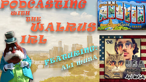 Walking With The Walrus IRL Ep 20: Podcasting with the walrus! With Ali Musa