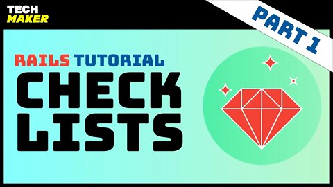 Rails Tutorial | Building a Checklist with Ruby on Rails - Part 1