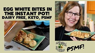 Egg White Bites in the Instant Pot for PSMF Days| Keto Dairy Free Salted Caramel Egg Bites