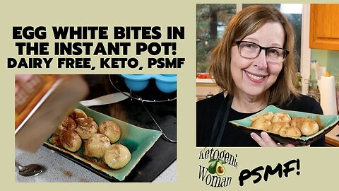 Egg White Bites in the Instant Pot for PSMF Days| Keto Dairy Free Salted Caramel Egg Bites