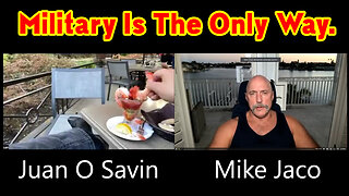 Juan O Savin & Mike Jaco - At This Pooint, Military Is The Only Way